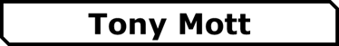 Tony Mott Home Button