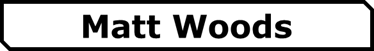 Matt Woods Home Button